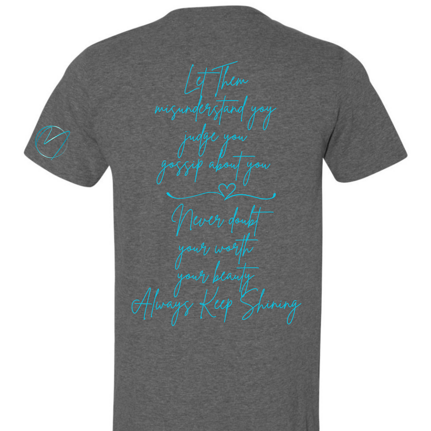 Marci Powell - Let Them Tshirt Teal Grey