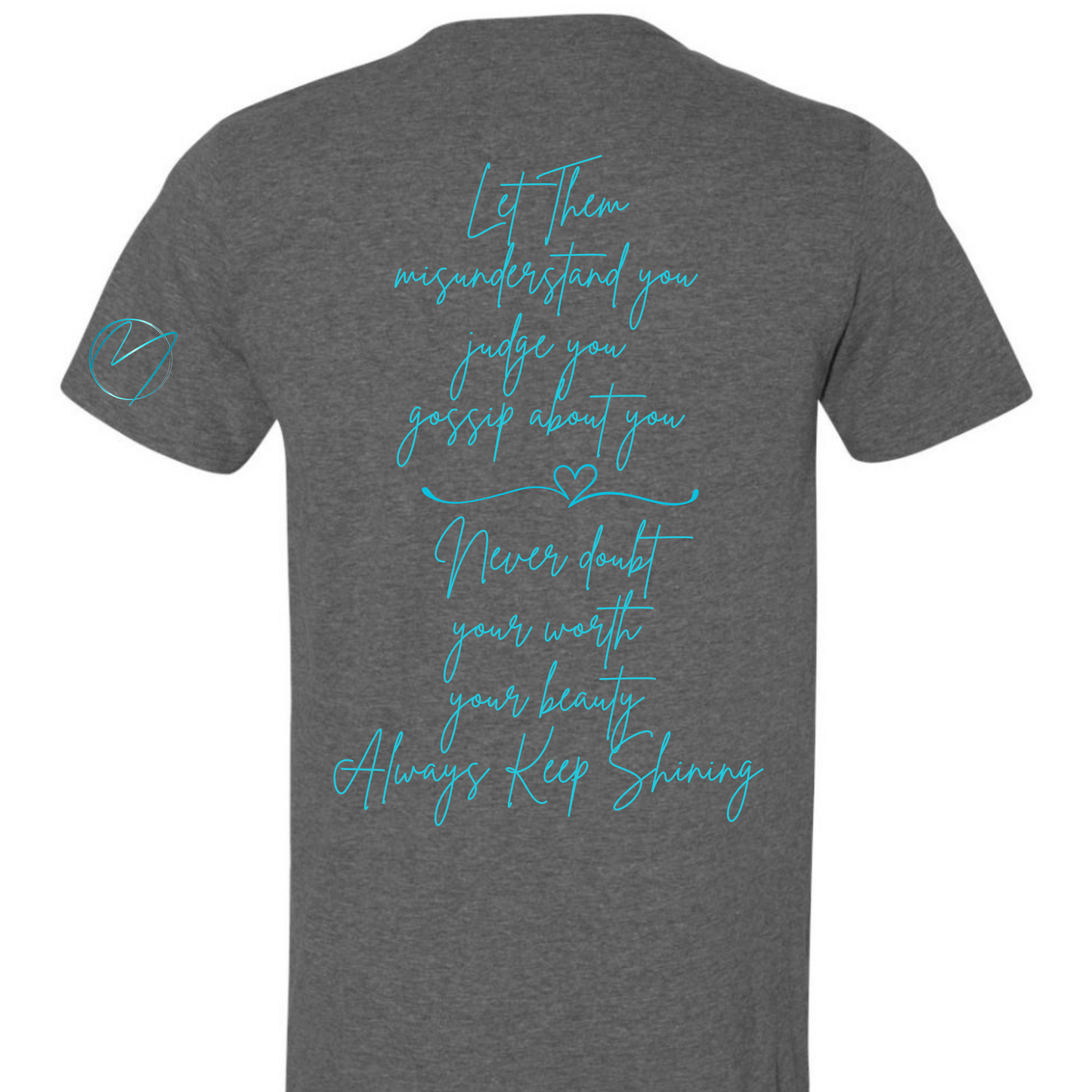Marci Powell - Let Them Tshirt Teal Grey